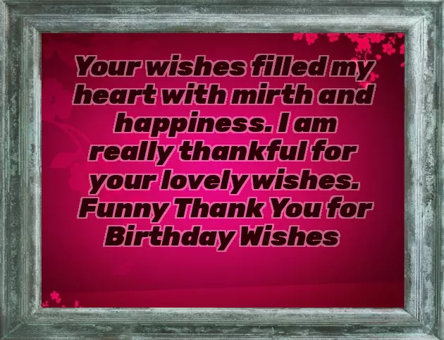 Thanks For Wishes My Birthday Thanks For Wishes My Birthday