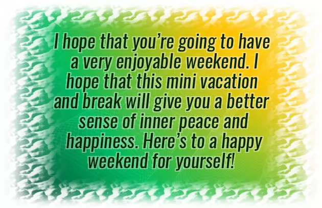 Wishing You A Great Weekend