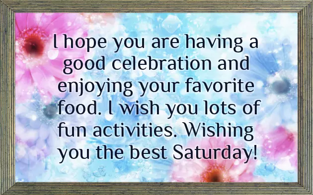Saturday Morning Inspirational Greetings Saturday Morning Inspirational Greetings