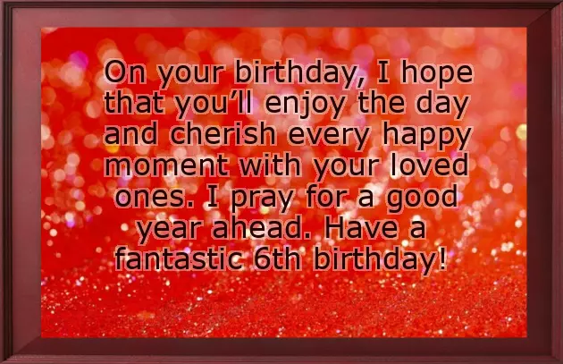 Birthday Wishes For 6 Year Old Nephew Birthday Wishes For 6 Year Old Nephew