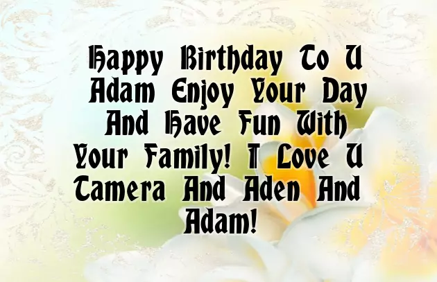 Happy Birthday To Adam Happy Birthday To Adam