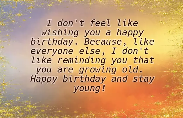 Humorous Birthday Wishes Humorous Birthday Wishes