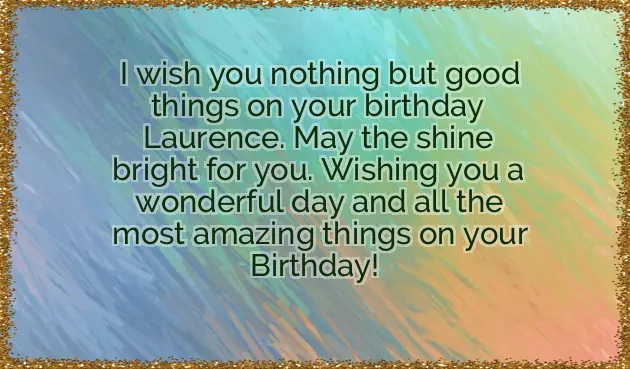 Happy Birthday Laurence Happy Birthday Laurence