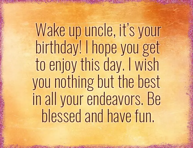 Funny Birthday Wishes For Uncle From Niece Funny Birthday Wishes For Uncle From Niece