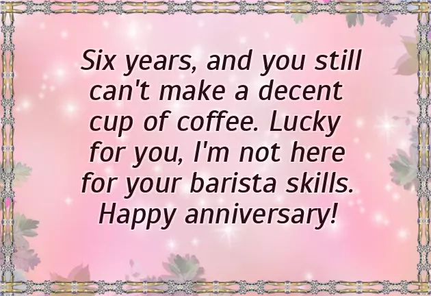 6 Anniversary 6 Anniversary