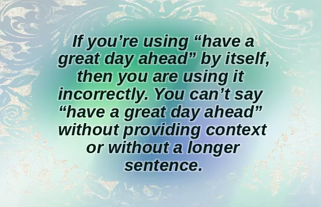 I Wish You Have A Great Day