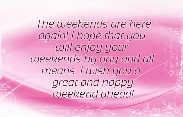 Wishing You A Great Weekend