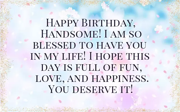 Happy Birthday To The Special Man In My Life