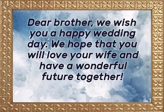 Congratulations For Your Brother Wedding Congratulations For Your Brother Wedding