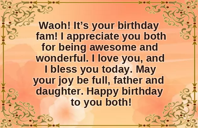 Birthday Wishes For Father And Daughter On Same Day Birthday Wishes For Father And Daughter On Same Day