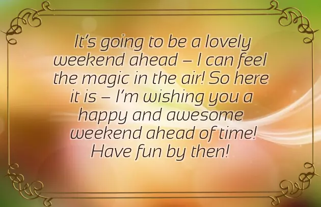 Wishing You A Lovely Weekend Wishing You A Lovely Weekend