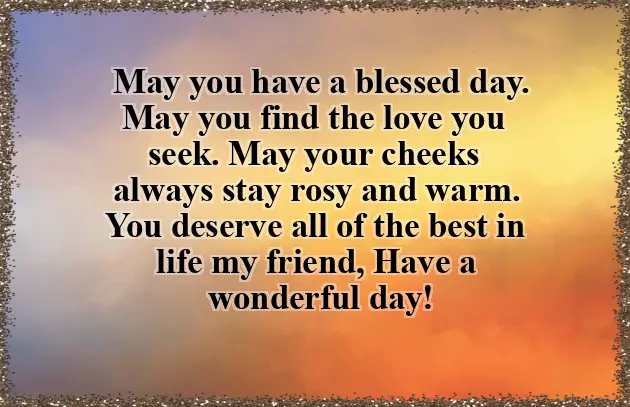 May You Have A Blessed Day May You Have A Blessed Day