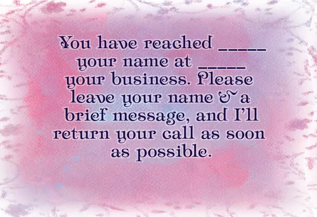 Your Voicemail Greeting Should Include Your Voicemail Greeting Should Include