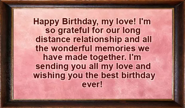 Birthday Wish For Him Long Distance Birthday Wish For Him Long Distance