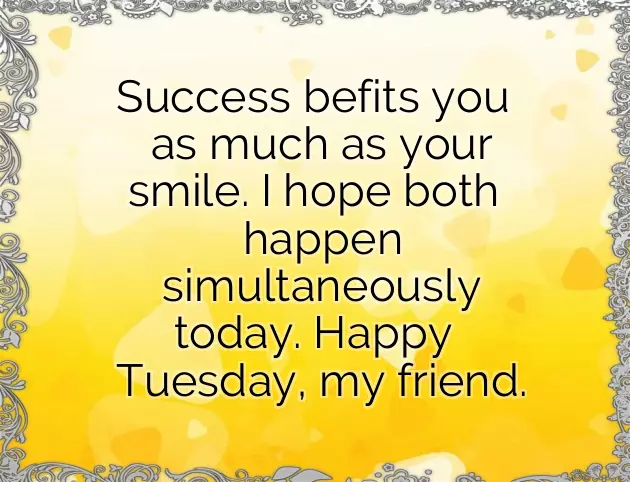 Good Morning Tuesday Have A Great Day Good Morning Tuesday Have A Great Day