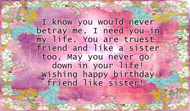 Best Birthday Wishes For A Friend Like Sister Best Birthday Wishes For A Friend Like Sister