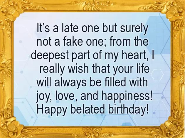 Happy Belated Birthday Wishes
