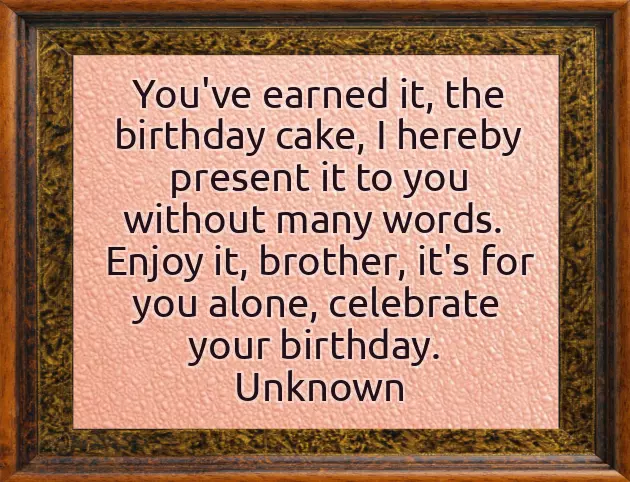 Birthday Sayings For Brother Birthday Sayings For Brother