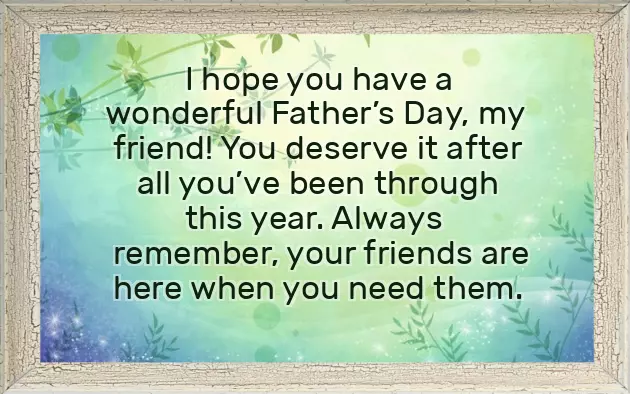 Happy Fathers Day Message To A Friend Happy Fathers Day Message To A Friend