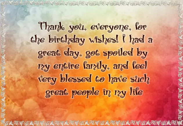 Thank You All For The Warm Wishes