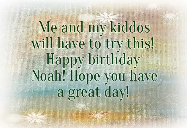 Happy Birthday Noah Happy Birthday Noah