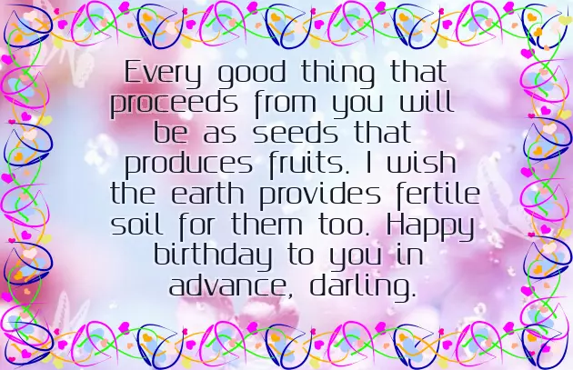 Wishing Her Happy Birthday In Advance Wishing Her Happy Birthday In Advance