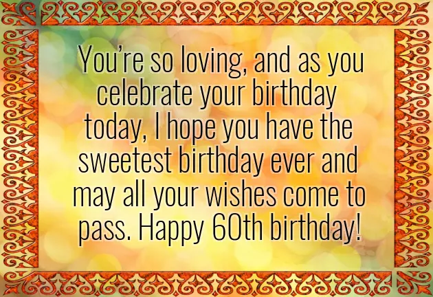 Birthday Wishes For 60 Year Old Sister Birthday Wishes For 60 Year Old Sister