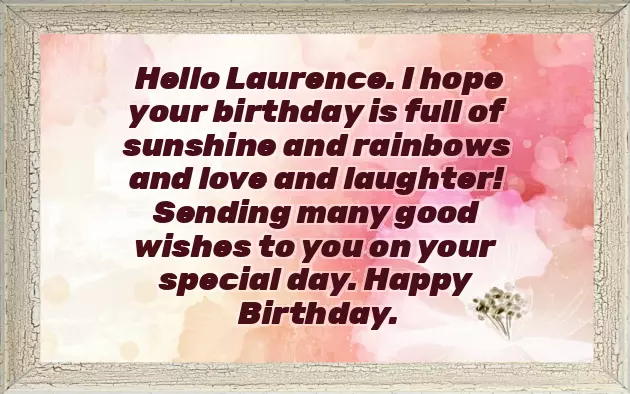 Happy Birthday Laurence Happy Birthday Laurence