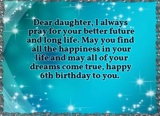 Daughter 6Th Birthday Wishes
