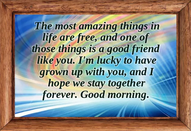 Sweet Good Morning Message For My New Friend Sweet Good Morning Message For My New Friend