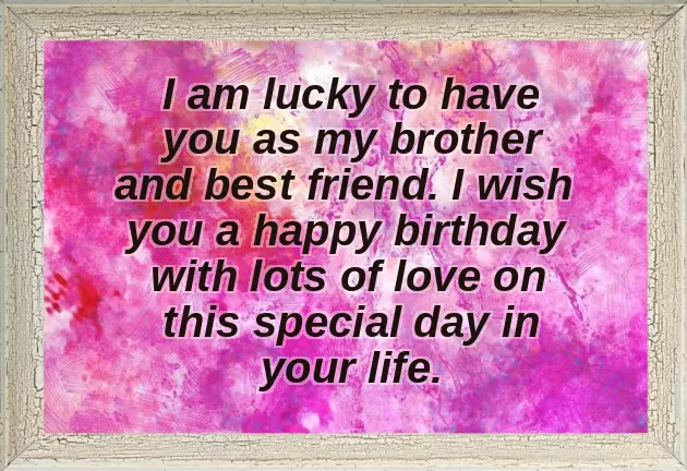 Best Birthday Wishes For My Big Brother Best Birthday Wishes For My Big Brother