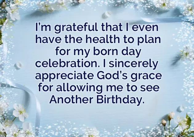 Grateful For Another Birthday Quotes Grateful For Another Birthday Quotes
