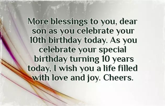 Birthday Wishes For A Son Turning 10 Birthday Wishes For A Son Turning 10