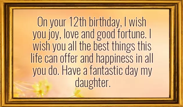 Birthday Wishes For 12 Year Old Daughter