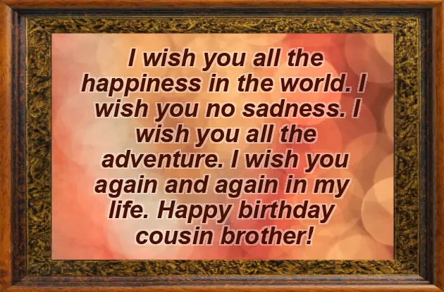 Happy Birthday Wishes To A Cousin Brother Happy Birthday Wishes To A Cousin Brother