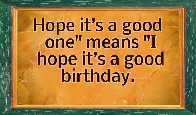 Happy Birthday Have A Great Day Happy Birthday Have A Great Day