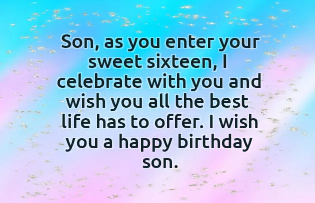 Birthday Wishes To 16 Year Old Son Birthday Wishes To 16 Year Old Son