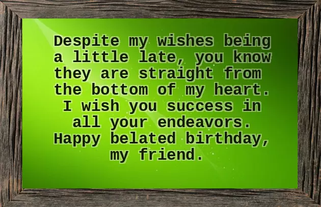 Happy Late Bday Happy Late Bday