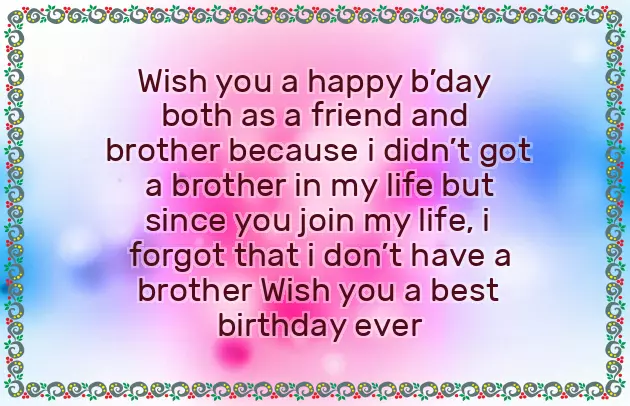 Birthday Message To A Friend Like A Brother Birthday Message To A Friend Like A Brother