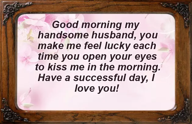 Romantic Good Morning Message For My Husband