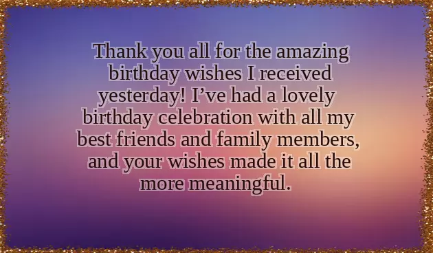 Thanks You Everyone For The Birthday Wishes