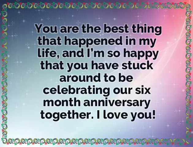 6 Month Anniversary Quotes 6 Month Anniversary Quotes