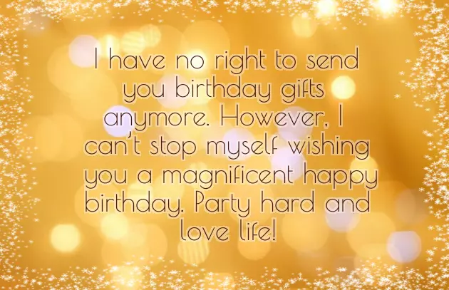 Birthday Wishes To Your Ex Boyfriend Birthday Wishes To Your Ex Boyfriend