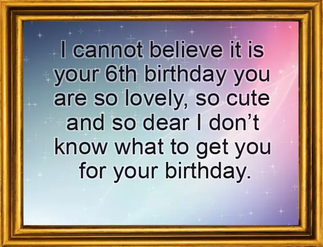 Granddaughter 6Th Birthday Wishes