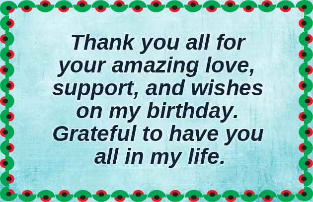 Thank You Message To Friends For Wishing Me A Happy Birthday Thank You Message To Friends For Wishing Me A Happy Birthday