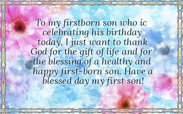 Birthday Greetings For My First Born Son Birthday Greetings For My First Born Son