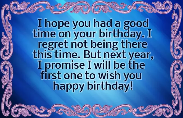 Wish You A Belated Happy Birthday Wish You A Belated Happy Birthday