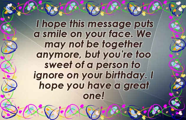 Happy Birthday To An Ex Girlfriend Happy Birthday To An Ex Girlfriend