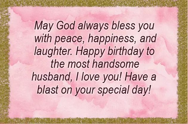Birthday Wishes To My Handsome Husband Birthday Wishes To My Handsome Husband