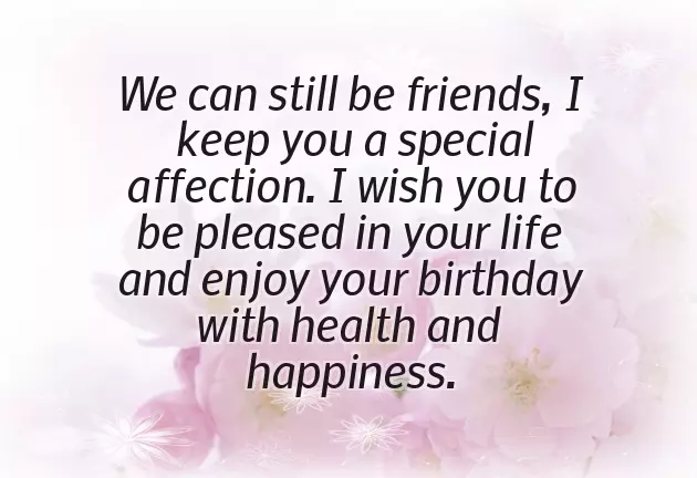 Birthday Wishes To Your Ex Boyfriend Birthday Wishes To Your Ex Boyfriend